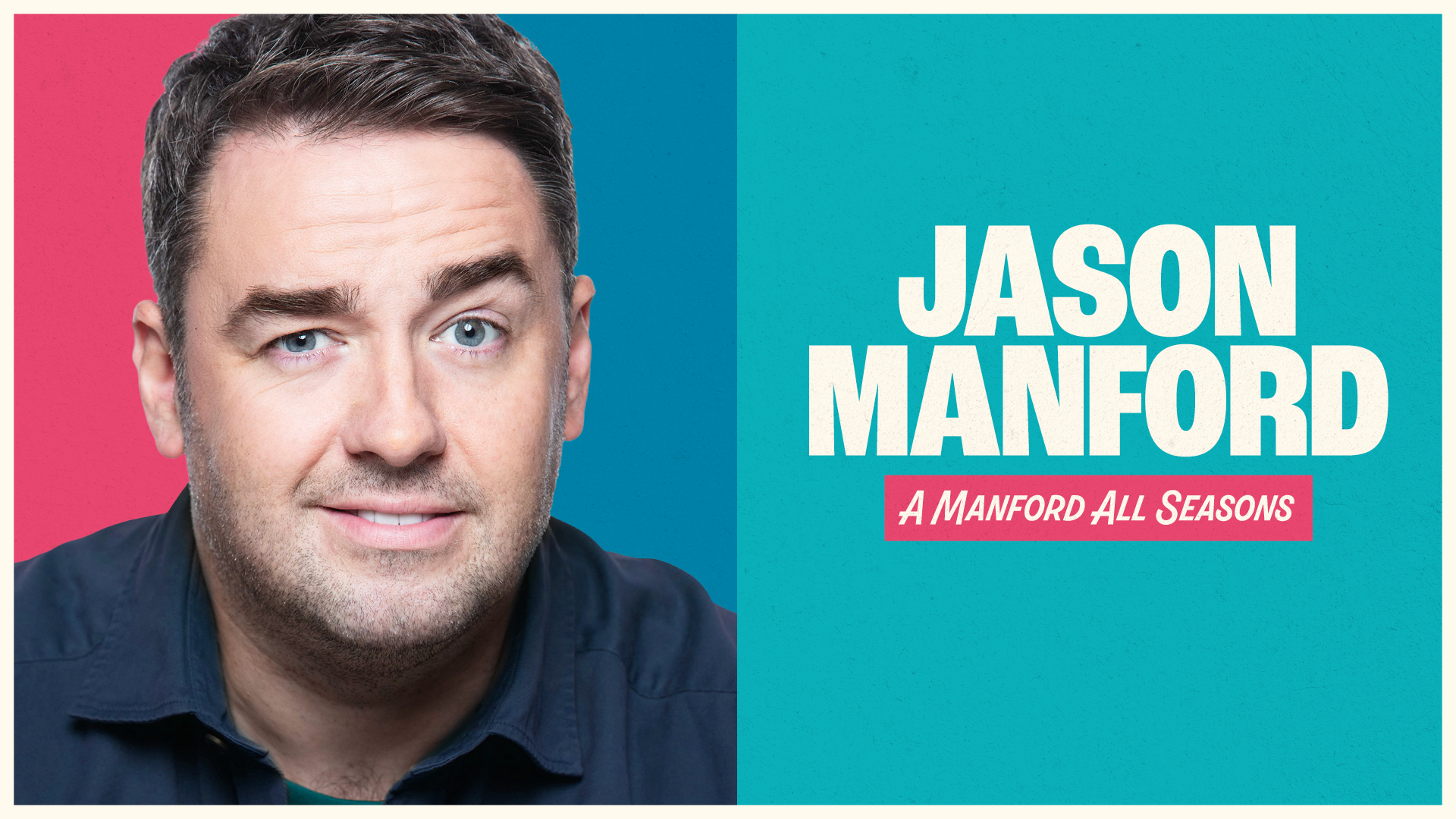 Jason Manford: A Manford all Seasons - Ipswich Regent Theatre